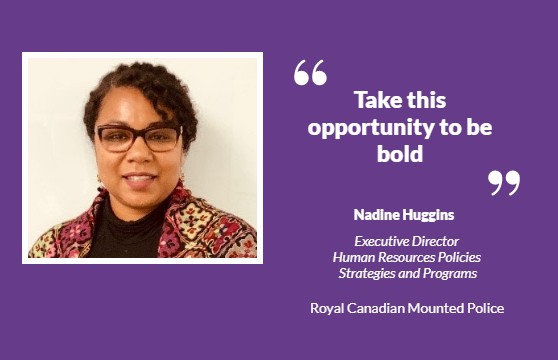 Take this opportunity to be bold quote by Nadine Hughes at Royal Canadian Mounted Police