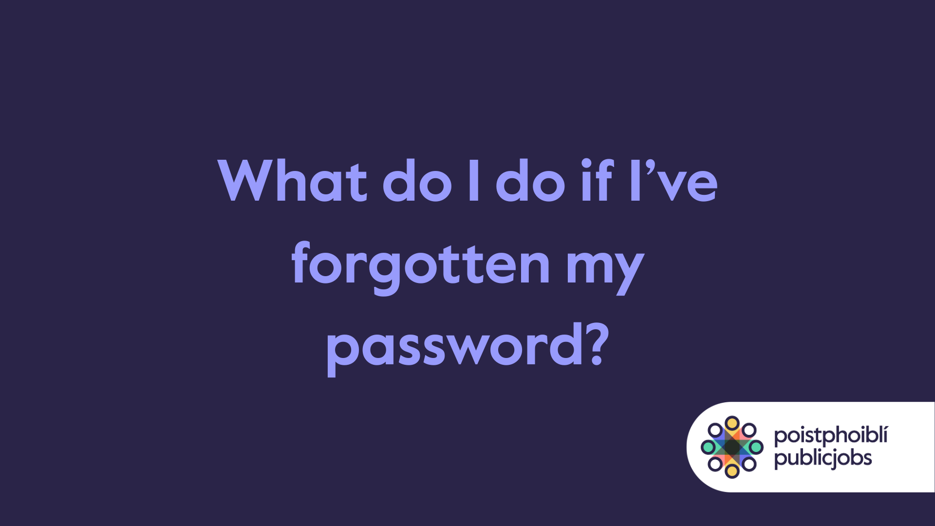 forgotten password video
